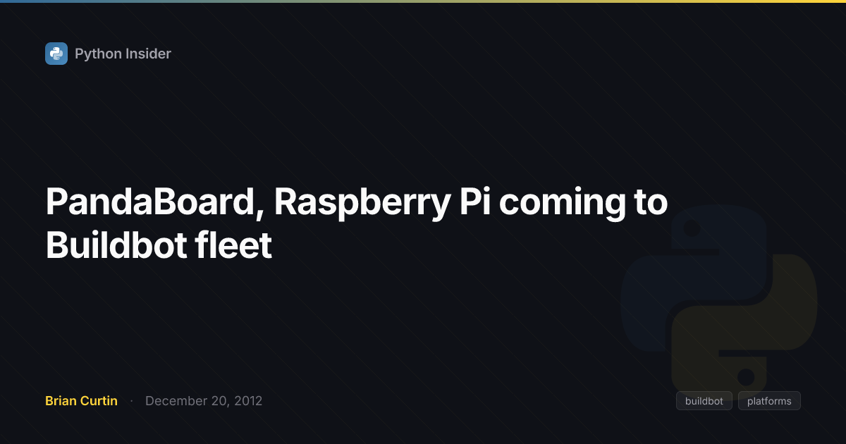 PandaBoard, Raspberry Pi coming to Buildbot fleet | Python Insider