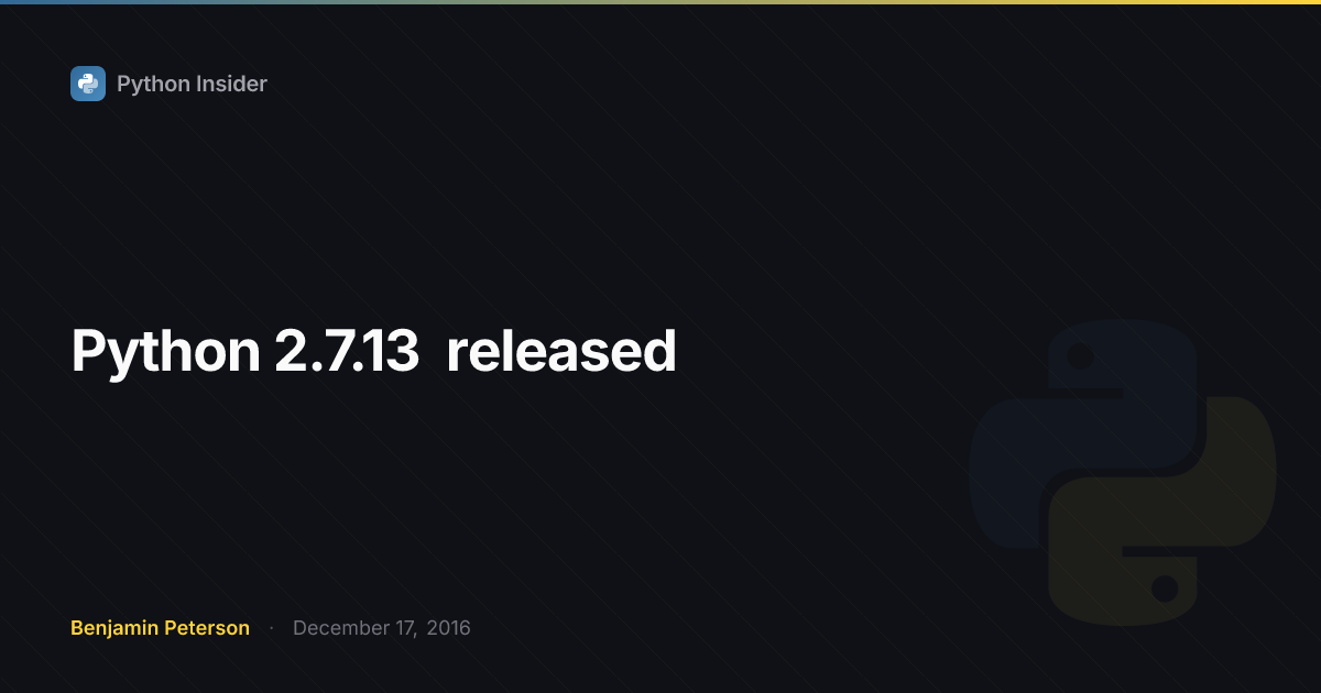 Python 2.7.13 released | Python Insider