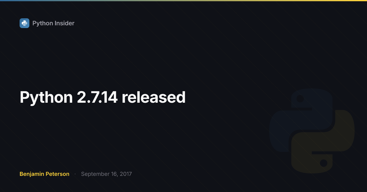 Python 2.7.14 released | Python Insider