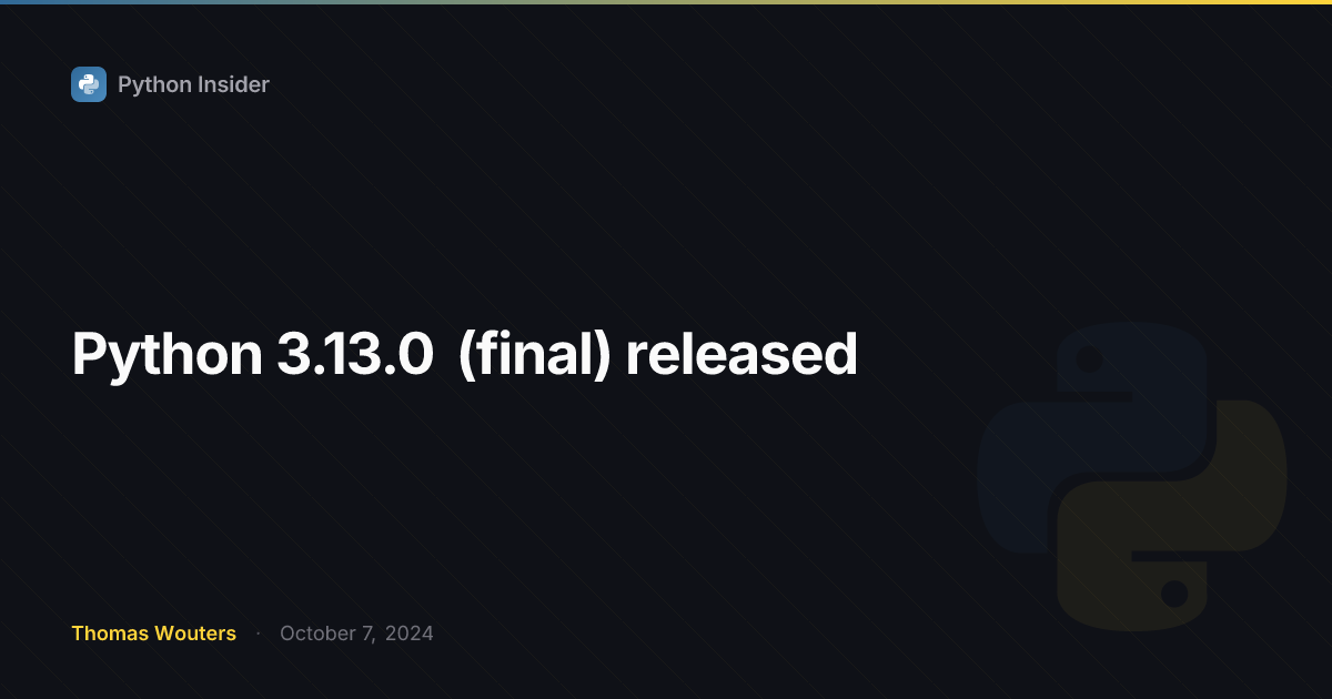 Python 3.13.0（最终版）发布