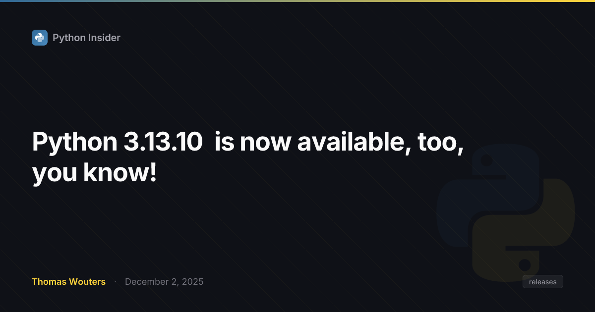 Python 3.13.10 也已发布，您知道吗！