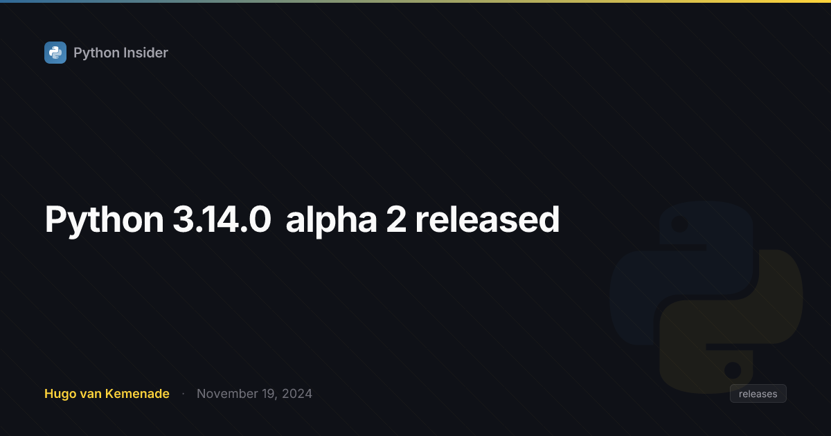 Python 3.14.0 alpha 2 发布