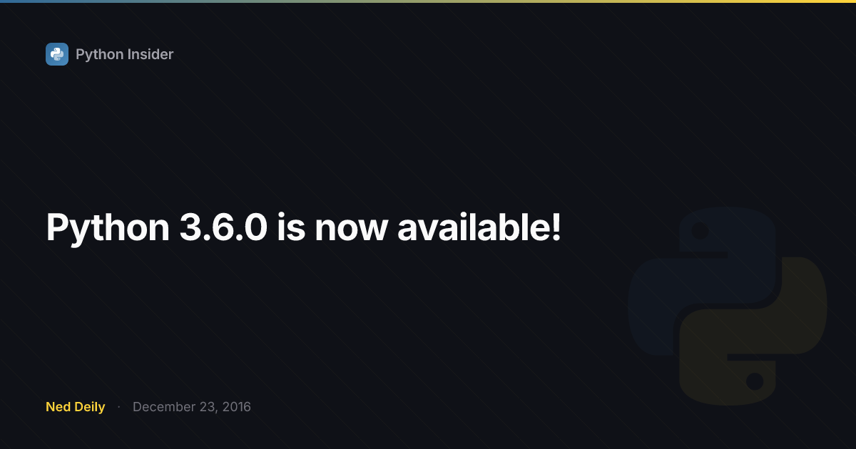 Python 3.6.0 is now available! | Python Insider