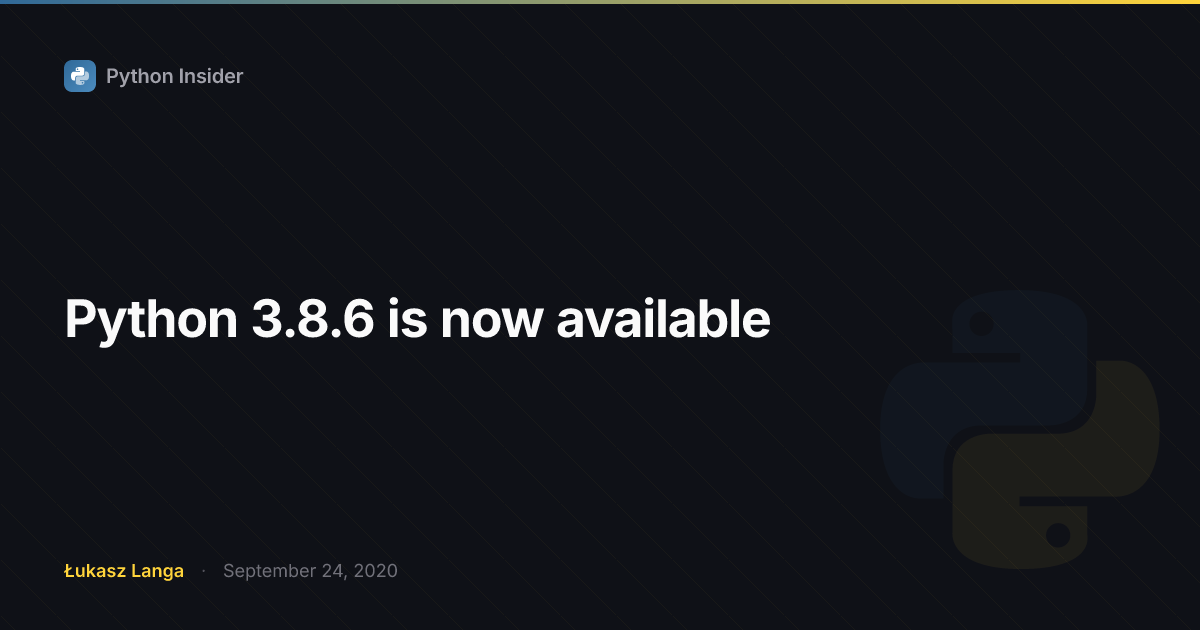 Python 3.8.6 is now available | Python Insider